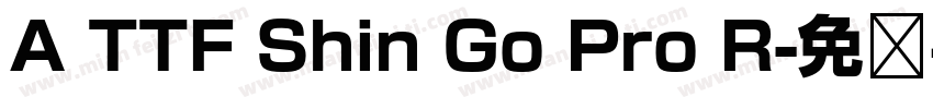 A TTF Shin Go Pro R字体转换